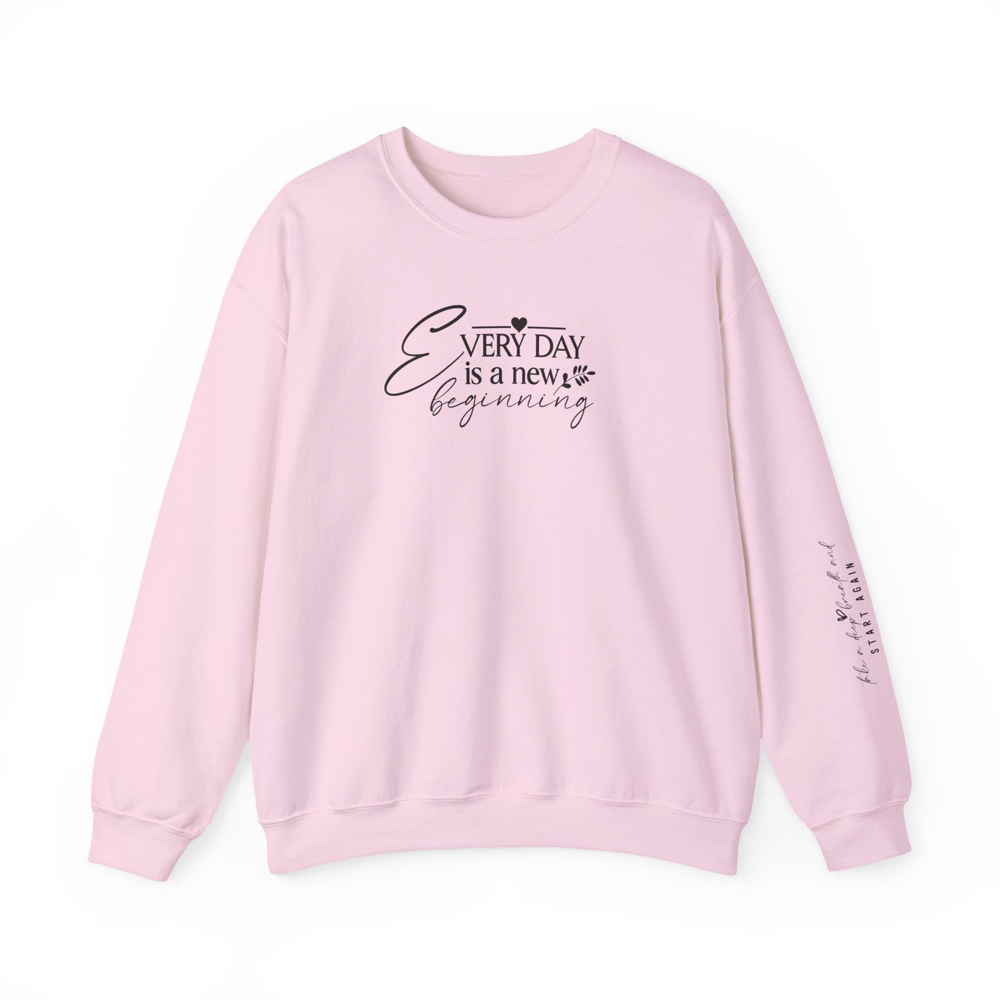 Everyday Is A New Beginning, Signature Sleeve, Motivational Sweater, Crewneck, inspiration, Back To School, Gifts for Her