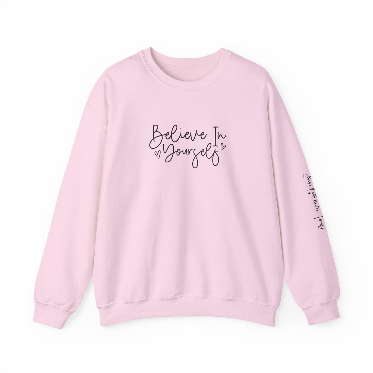 Believe In Yourself, Everything will be Possible Sleeve, Signature Sleeve, Motivational, Crewneck, Comfy, Back to School, Gifts for Her