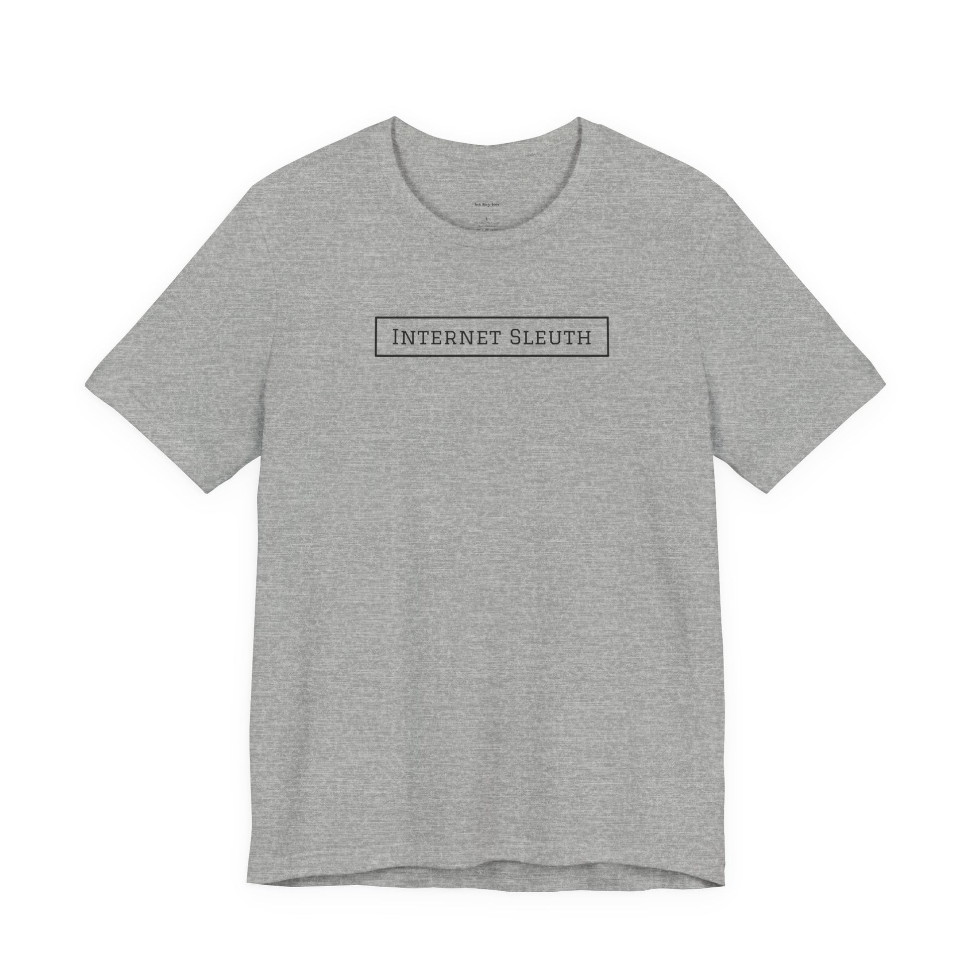 Gray t-shirt with 'Internet Sleuth