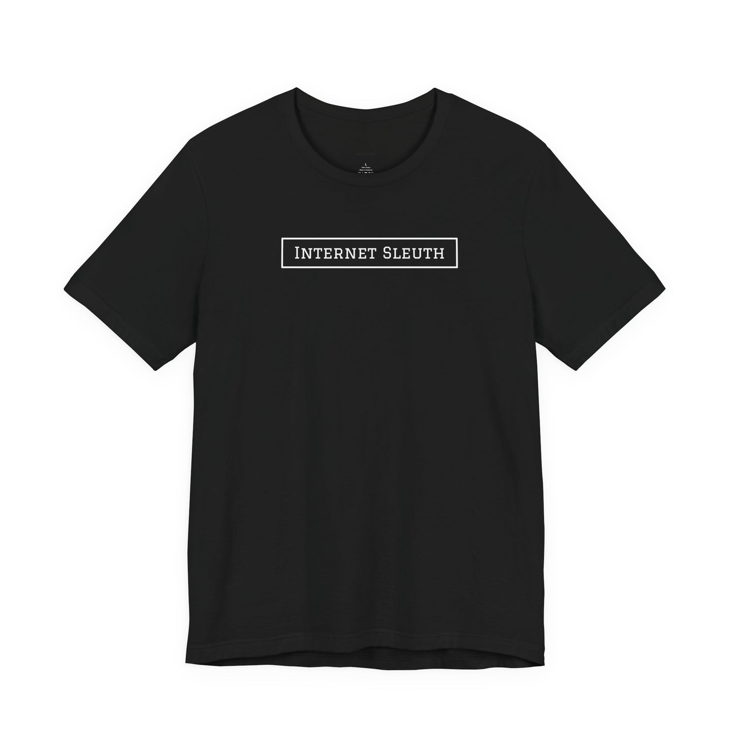 Black t-shirt with 'INTERNET SLEUTH' text