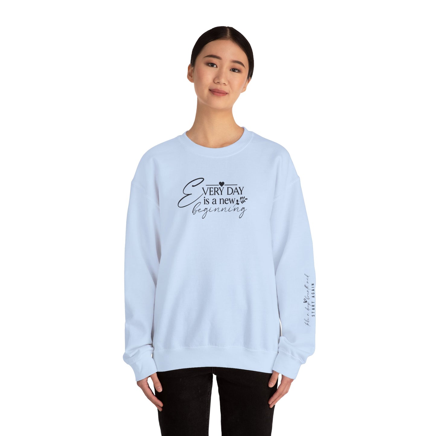 Everyday Is A New Beginning, Signature Sleeve, Motivational Sweater, Crewneck, inspiration, Back To School, Gifts for Her