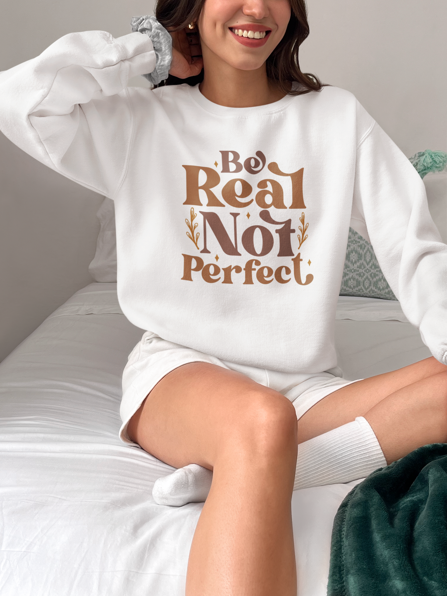 Be Real Not Perfect