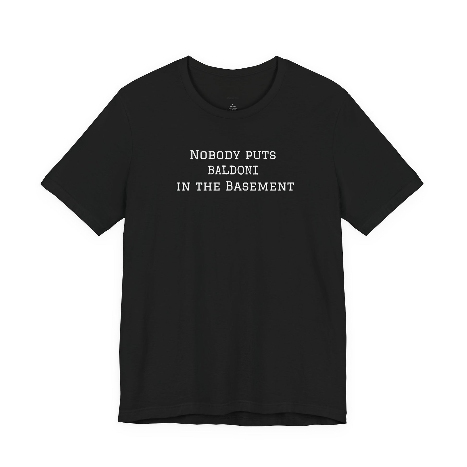 Black t-shirt with white text 'Nobody puts Baldoni in the basement'  