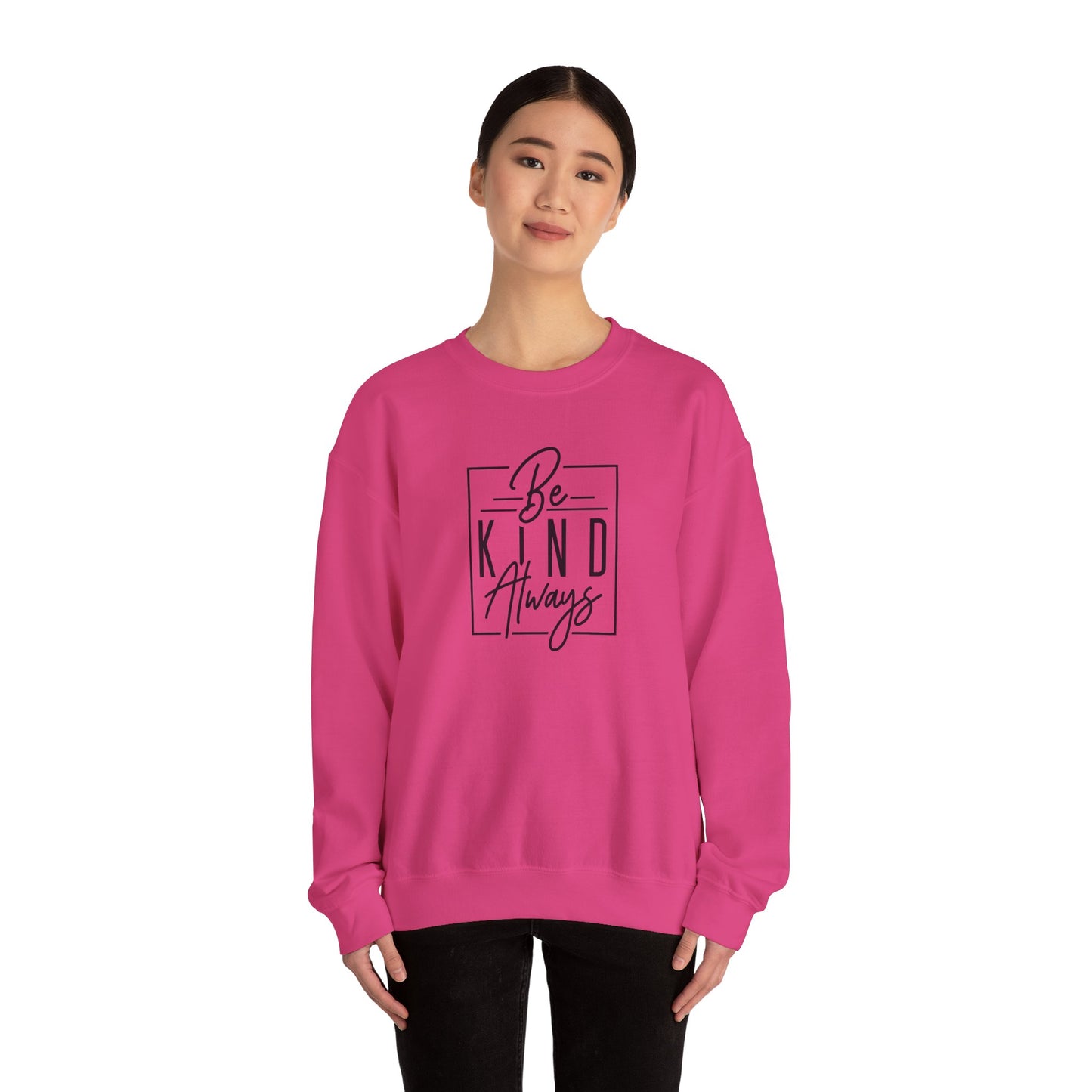 Be Kind Always Sweatshirt, Motivational, Kindness Matters Crewneck, Inspirational, Positive, Kindness, Back to School,