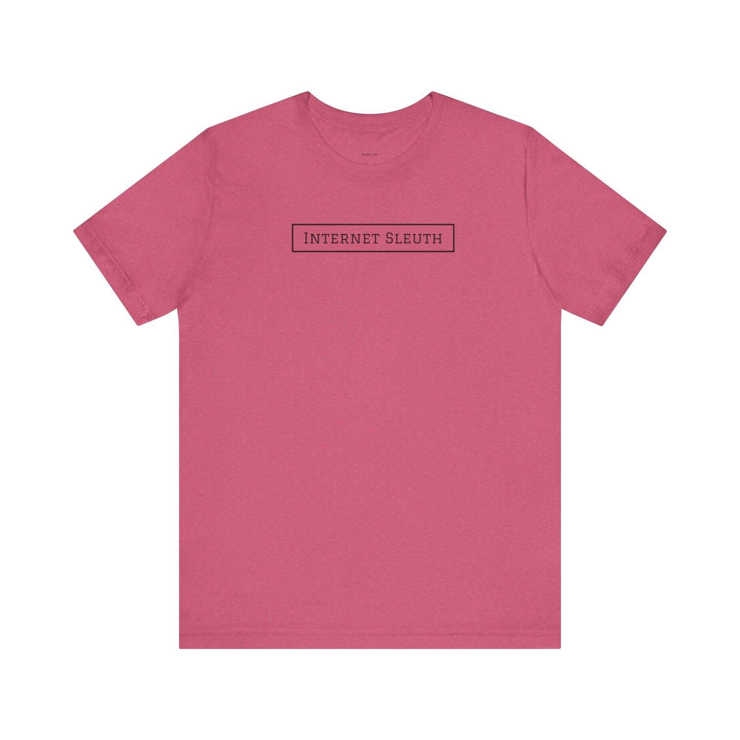 Pink t-shirt with 'INTERNET SLEUTH' text  