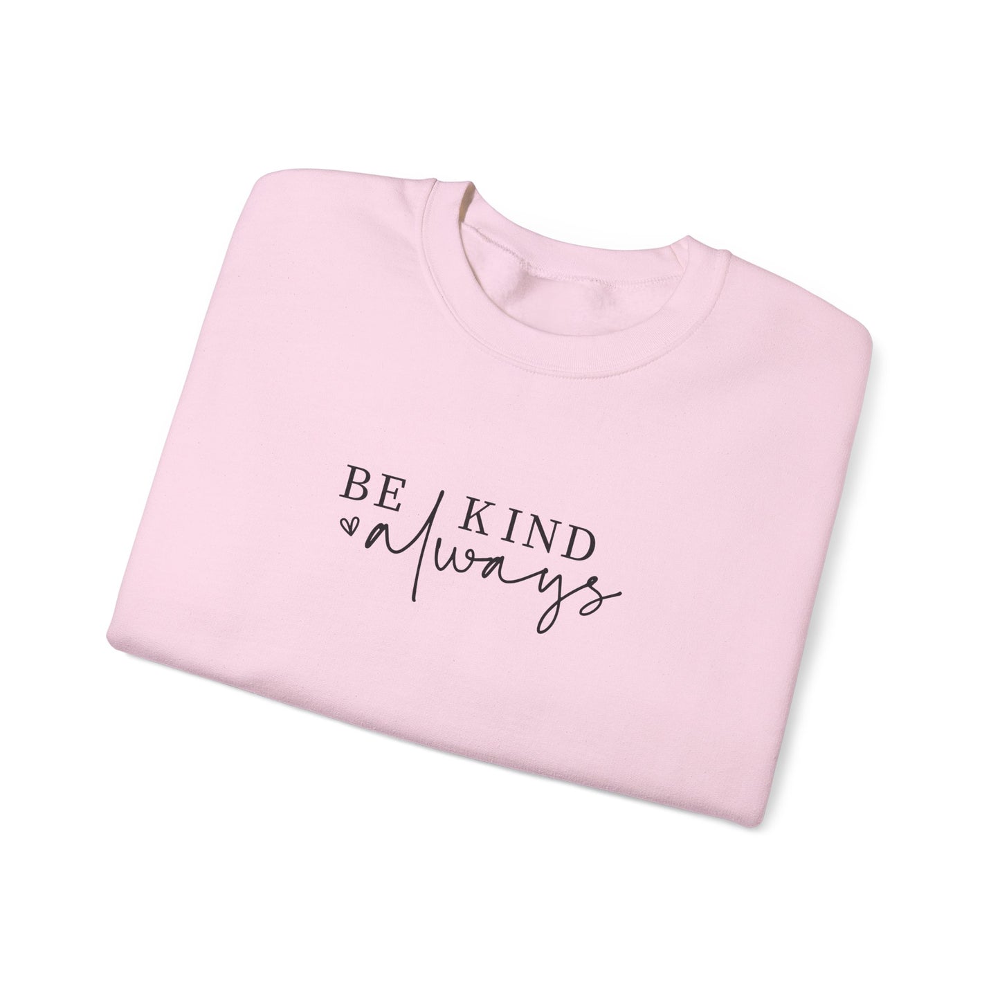 Be Kind Always With Sleeve Design l Inspirational Crewneck l Motivational Sweater, SUPER COMFY, Sleeve Design Gifts for Her l Back to School