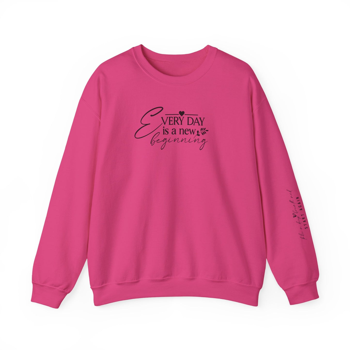 Everyday Is A New Beginning, Signature Sleeve, Motivational Sweater, Crewneck, inspiration, Back To School, Gifts for Her
