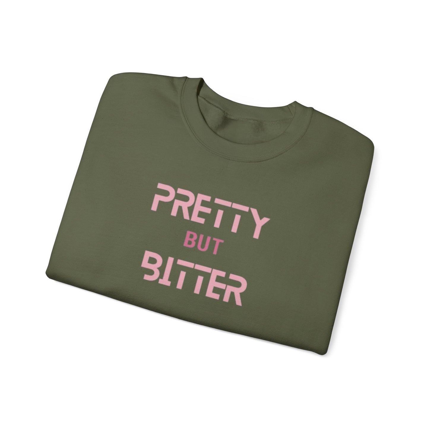 Pretty But Bitter Crewneck Sweatshirt, Super Comfy Women's Statement Shirt, Unique Gift for Her, Trendy Attitude Apparel, Bold & Stylish