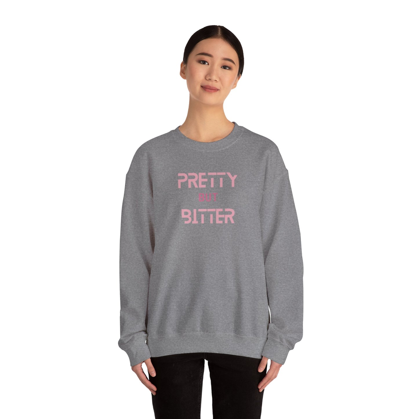 Pretty But Bitter Crewneck Sweatshirt, Super Comfy Women's Statement Shirt, Unique Gift for Her, Trendy Attitude Apparel, Bold & Stylish