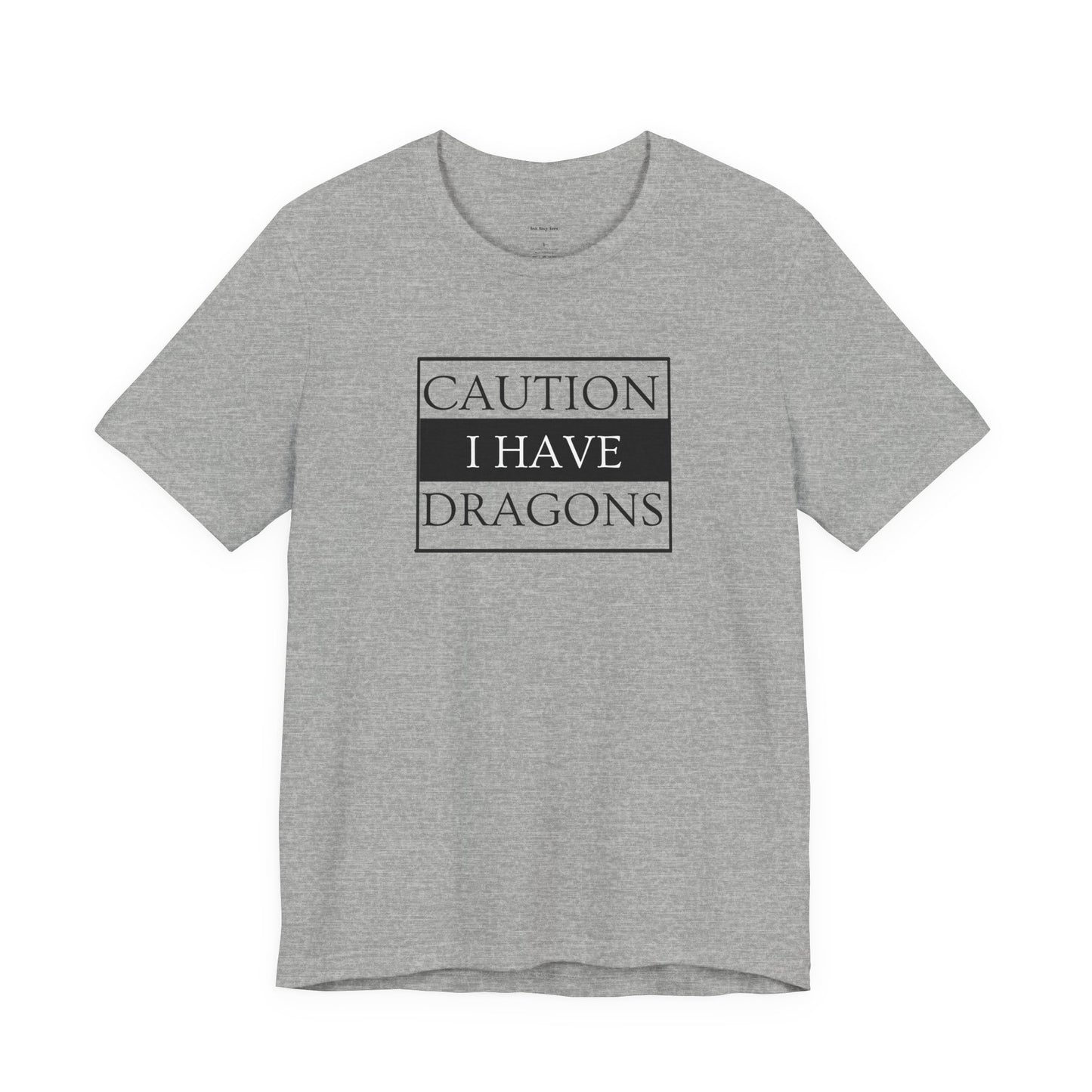 Gray t-shirt with 'Caution I Have Dragons' text  