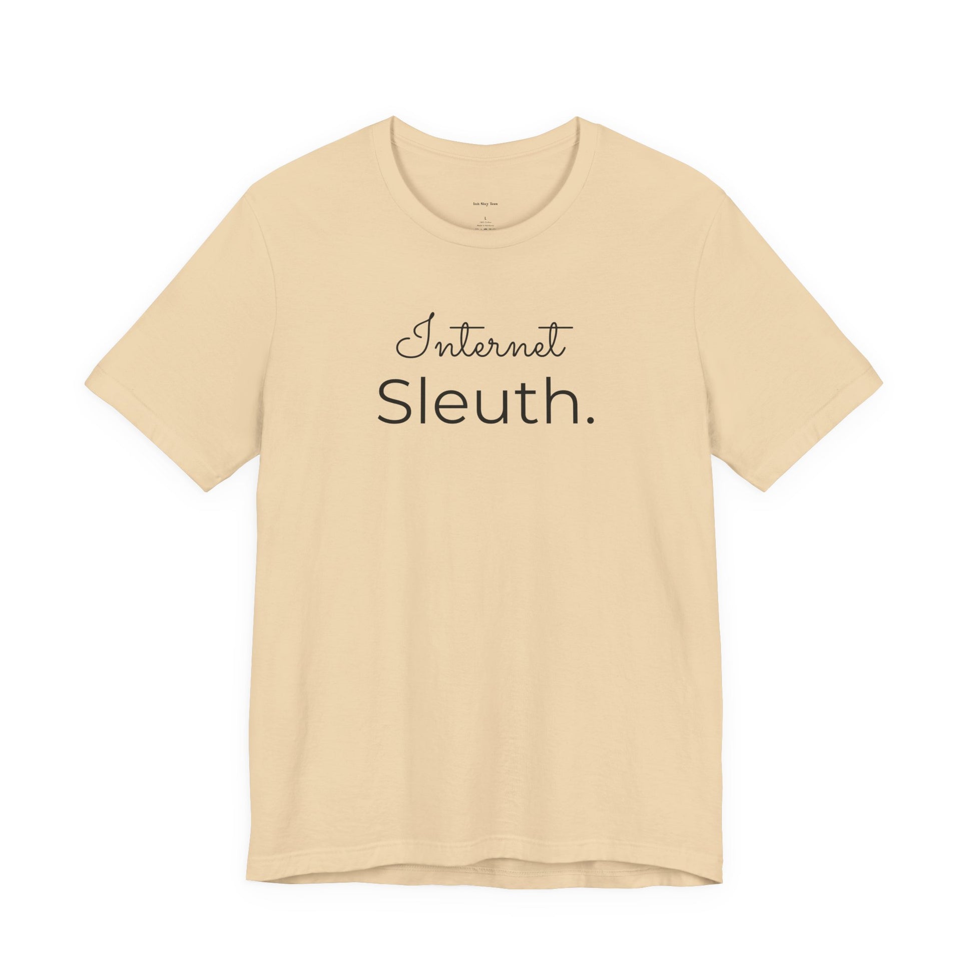 Beige t-shirt with 'Internet Sleuth