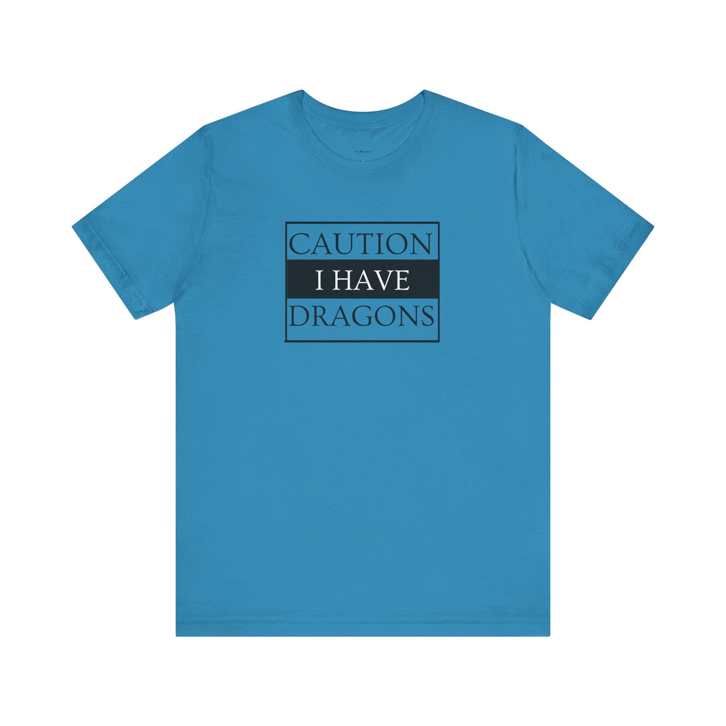 Blue t-shirt with 'Caution I Have Dragons' text  