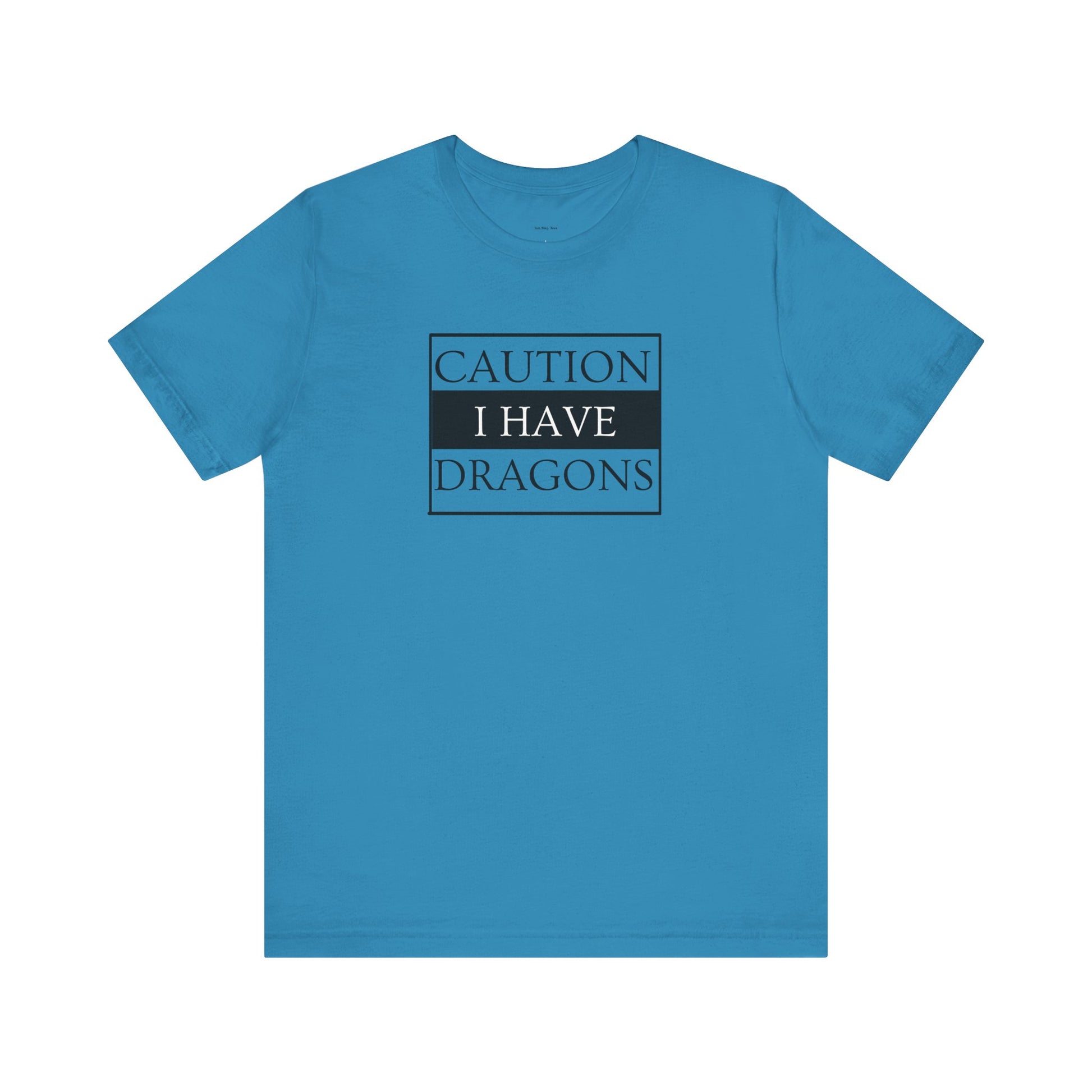Blue t-shirt with 'Caution I Have Dragons' text  