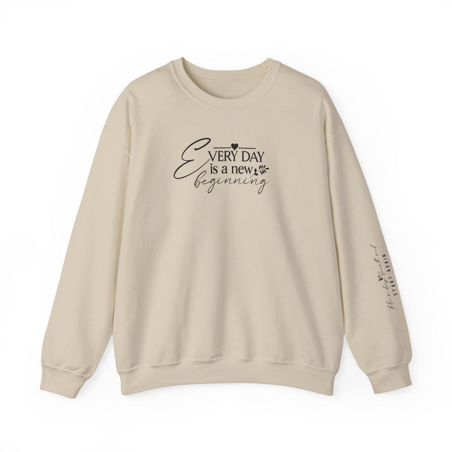 Everyday Is A New Beginning, Signature Sleeve, Motivational Sweater, Crewneck, inspiration, Back To School, Gifts for Her