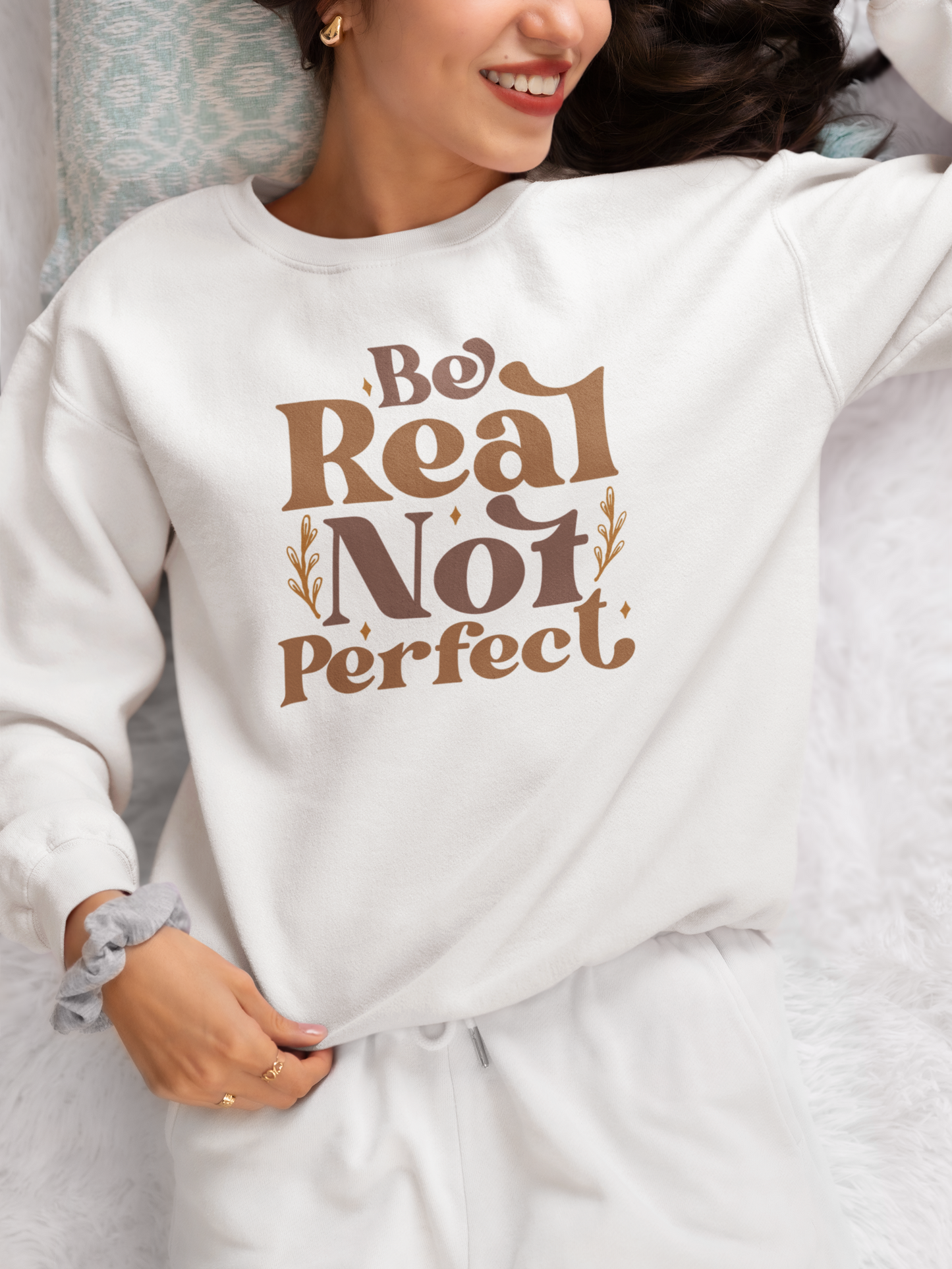 Be Real Not Perfect